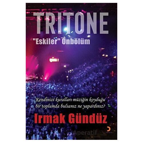 Tritone “Eskiler” Önbölüm - Irmak Gündüz - Cinius Yayınları