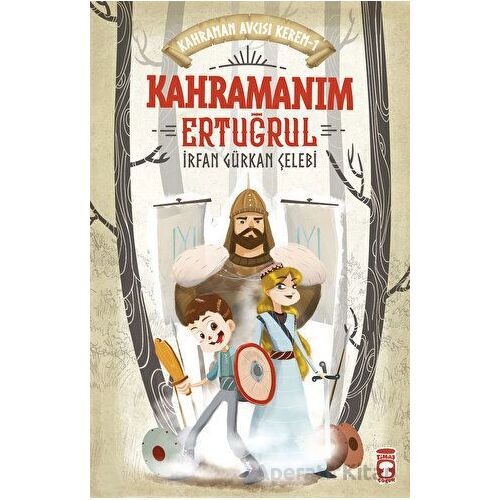 Kahramanım Ertuğrul - Kahraman Avcısı Kerem 1 - İrfan Gürkan Çelebi - Timaş Çocuk