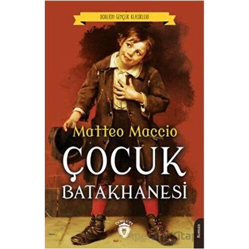 Çocuk Batakhanesi Dorlion Gençlik Klasikleri - Matteo Maccio - Dorlion Yayınları