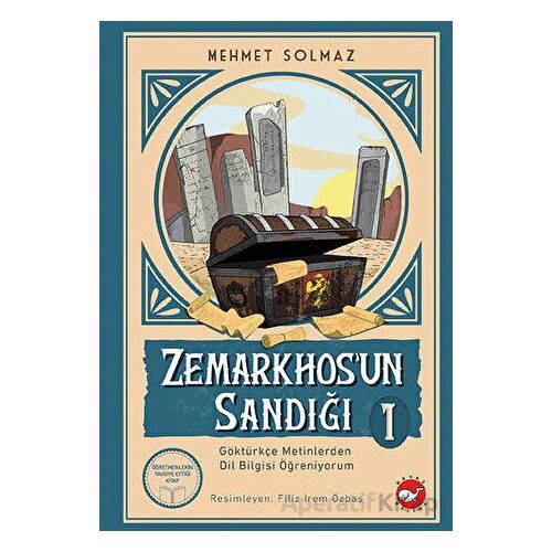 Zemarkhos’un Sandığı 1 - Mehmet Solmaz - Beyaz Balina Yayınları