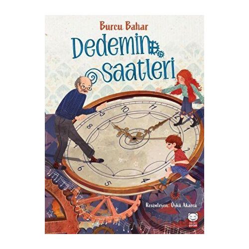 Dedemin Saatleri - Burcu Bahar - Kırmızı Kedi Çocuk