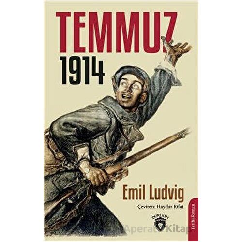 Temmuz 1914 - Emil Ludvig - Dorlion Yayınları