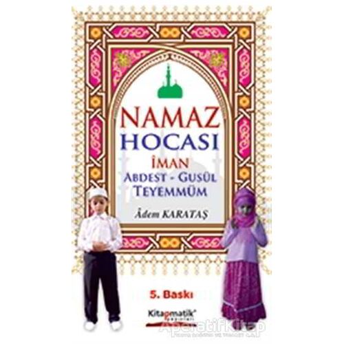 Namaz Hocası - Adem Karataş - Kitapmatik Yayınları