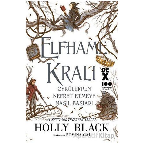 Elfhame Kralı Öykülerden Nefret Etmeye Nasıl Başladı - Holly Black - Dex Yayınevi