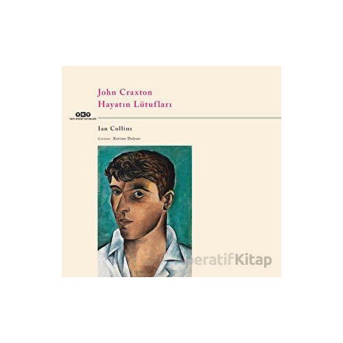 John Craxton – Hayatın Lütufları - İan Collins - Yapı Kredi Yayınları