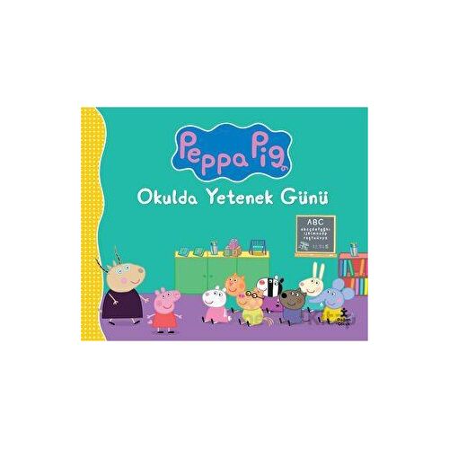 Peppa Pig - Okulda Yetenek Günü - Kolektif - Doğan Çocuk