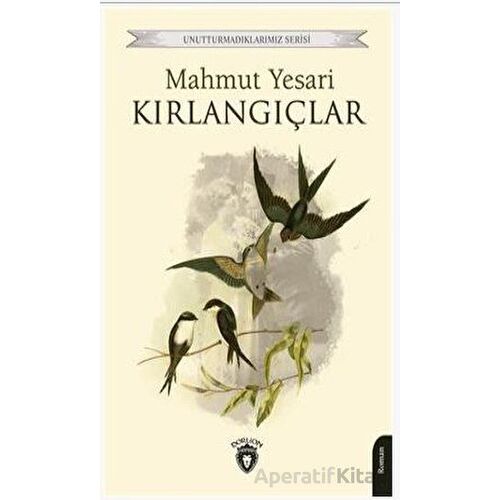 Kırlangıçlar - Mahmut Yesari - Dorlion Yayınları