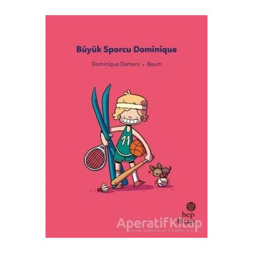 İlk Okuma Hikayeleri: Büyük Sporcu Dominique - Dominique Demers - Hep Kitap