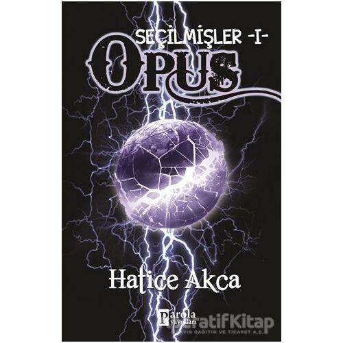 Seçilmişler - Opus - Hatice Akca - Parola Yayınları