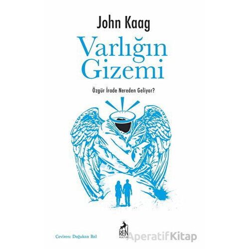 Varlığın Gizemi - John Kaag - Ren Kitap