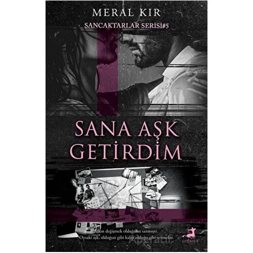 Sana Aşk Getirdim - Meral Kır - Olimpos Yayınları