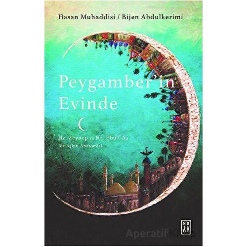 Peygamberin Evinde - Hasan Muhaddisi - Ketebe Yayınları