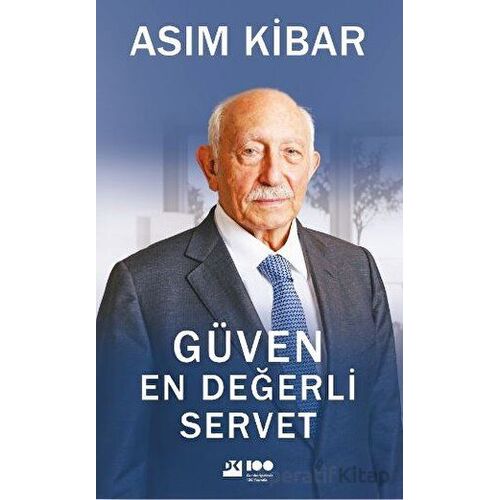 Güven En Değerli Servet - Asım Kibar - Doğan Kitap