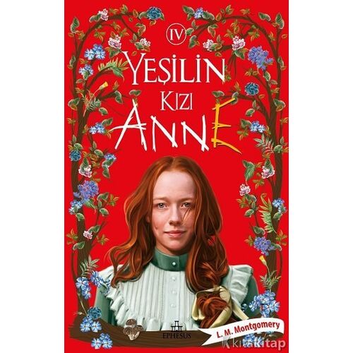 Yeşilin Kızı Anne 4 - L. M. Montgomery - Ephesus Yayınları