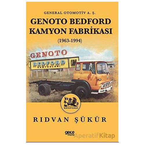 Genoto Bedford Kamyon Fabrikası (1963-1994) - Rıdvan Şükür - Gece Kitaplığı