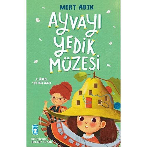 Ayvayı Yedik Müzesi - Mert Arık - Timaş Çocuk