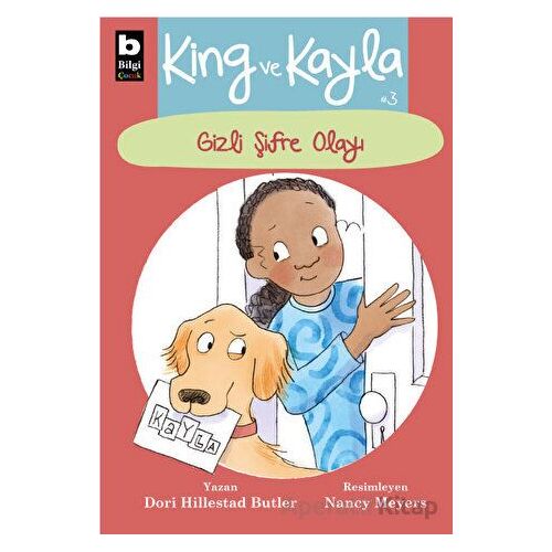 King ve Kayla 3 - Gizli Şifre Olayı - Dori Hillesrad Butler - Bilgi Yayınevi