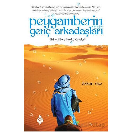 Peygamberin Genç Arkadaşları - Birinci Kitap: Mekke Gençleri - Özkan Öze - Uğurböceği Yayınları