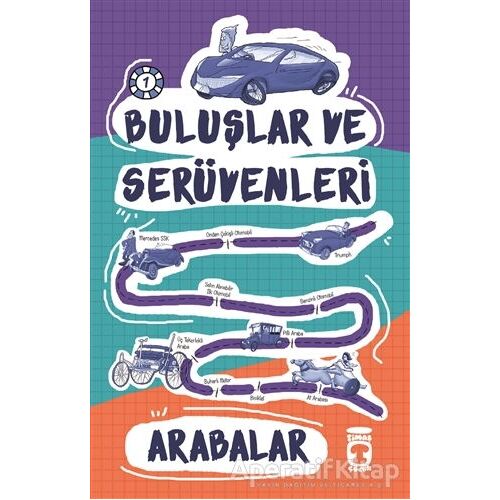 Buluşlar ve Serüvenleri - Arabalar - Kolektif - Timaş Çocuk