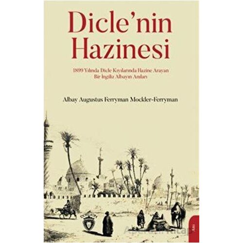 Diclenin Hazinesi - Augustus Ferryman Mockler- Ferryman - Dorlion Yayınları