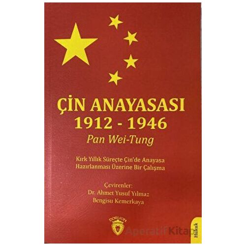 Çin Anayasası 1912 - 1946 - Pan Wei Tung - Dorlion Yayınları