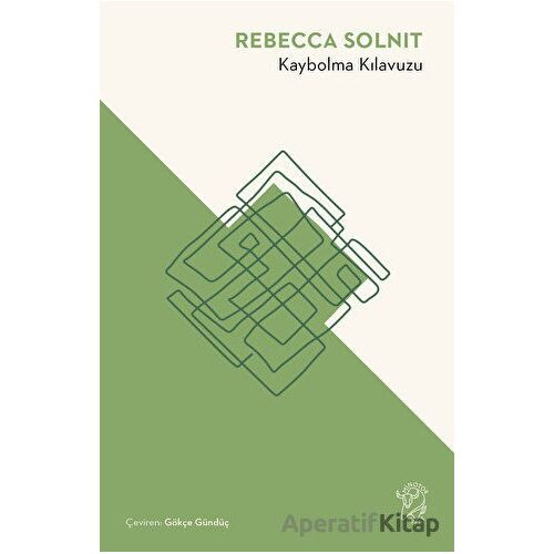 Kaybolma Kılavuzu - Rebecca Solnit - Minotor Kitap