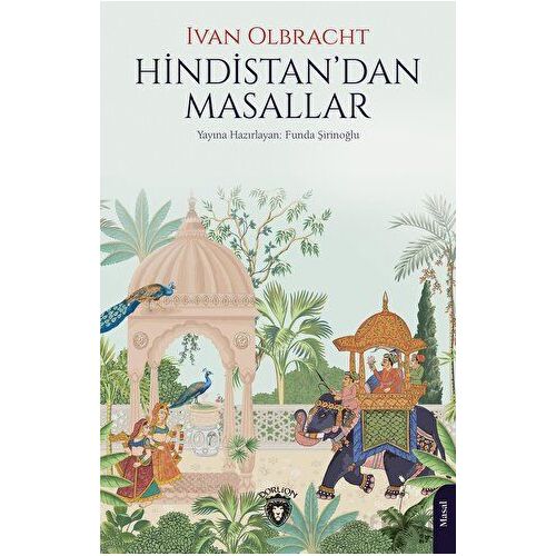 Hindistan’dan Masallar - Ivan Olbracht - Dorlion Yayınları
