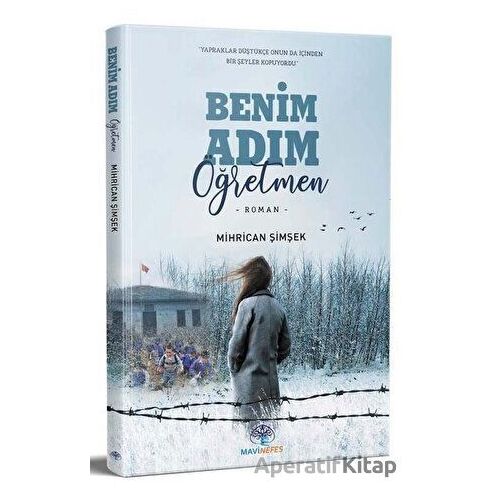 Benim Adım Öğretmen - Mihrican Şimşek - Mavi Nefes Yayınları