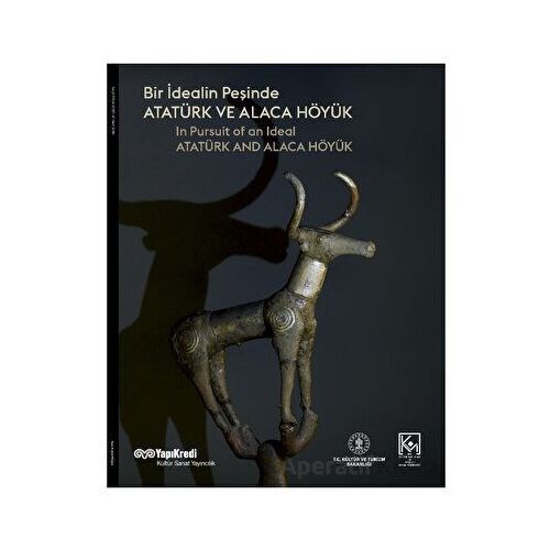 Bir İdealin Peşinde: Atatürk ve Alaca Höyük - Tayfun Yıldırım - Yapı Kredi Yayınları