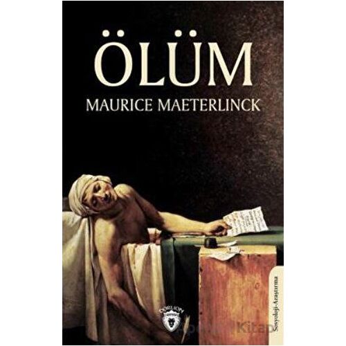 Ölüm - Maurice Maeterlinck - Dorlion Yayınları