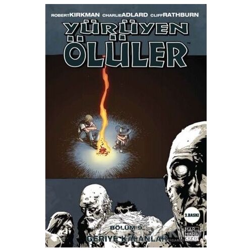 Yürüyen Ölüler Bölüm 9 : Geriye Kalanlar - Robert Kirkman - Marmara Çizgi