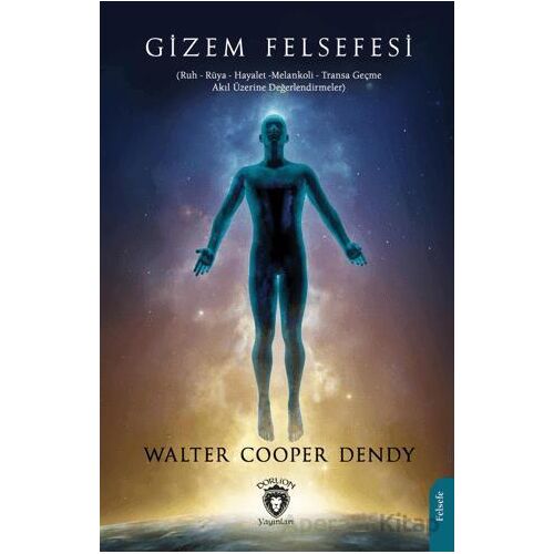 Gizem Felsefesi - Walter Cooper Dendy - Dorlion Yayınları