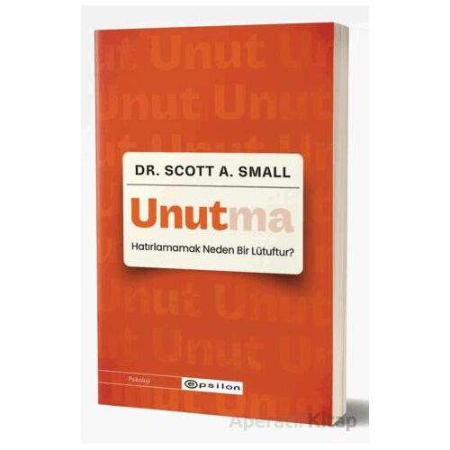 Unutma - Scott A. Small - Epsilon Yayınevi