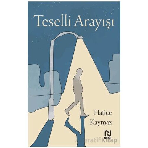 Teselli Arayışı - Hatice Kaymaz - Nesil Yayınları