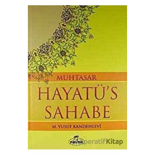 Muhtasar Hayatüs Sahabe (İthal Kağıt) - M. Yusuf Kandehlevi - Ravza Yayınları