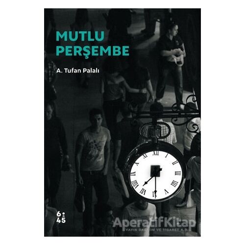 Mutlu Perşembe - A. Tufan Palalı - Altıkırkbeş Yayınları