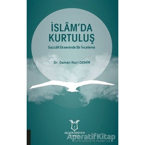 İslamda Kurtuluş - Osman Nuri Demir - Akademisyen Kitabevi