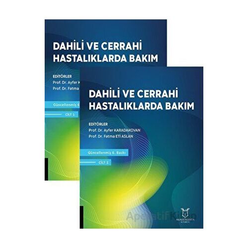 Dahili ve Cerrahi Hastalıklarda Bakım (2 Cilt Takım) - Ayfer Karadakovan - Akademisyen Kitabevi