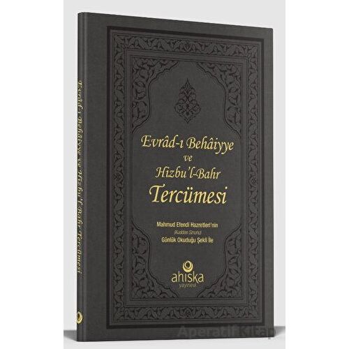 Evrad-ı Behaiyye ve Hizbul-Bahr Tercümesi - Şahı Nakşibend Muhammed Bahauddin - Ahıska Yayınevi