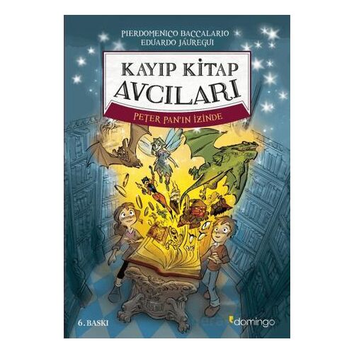 Kayıp Kitap Avcıları 1 - Peter Panın İzinde - Pierdomenico Baccalario - Domingo Yayınevi