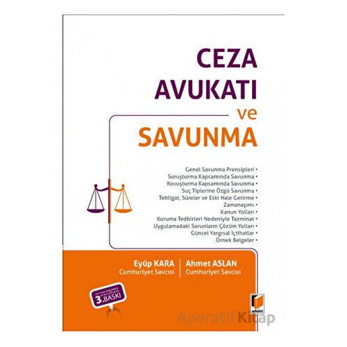 Ceza Avukatı ve Savunma - Ahmet Aslan - Adalet Yayınevi