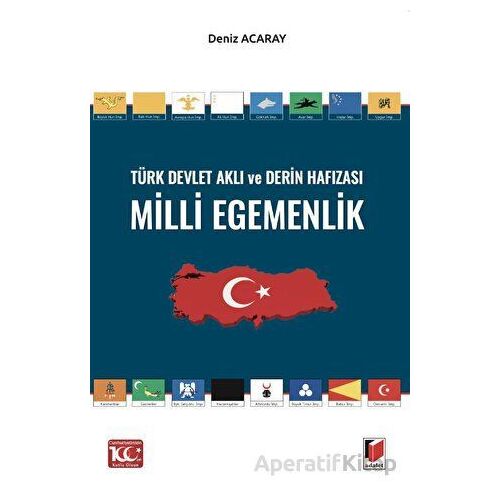 Türk Devlet Aklı ve Derin Hafızası Milli Egemenlik - Deniz Acaray - Adalet Yayınevi