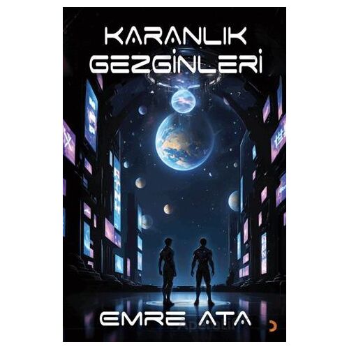 Karanlık Gezginleri - Emre Ata - Cinius Yayınları