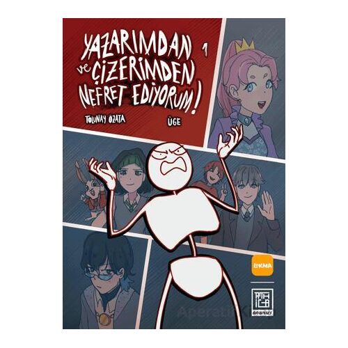 Yazarımdan ve Çizerimden Nefret Ediyorum 1 - Tolunay Özata - Athica Yayınları