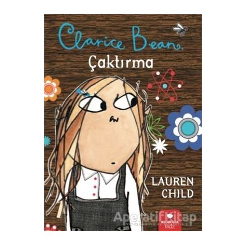 Clarice Bean - Çaktırma - Lauren Child - Redhouse Kidz Yayınları