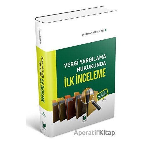 Vergi Yargılama Hukukunda İlk İnceleme - Osman Sarıaslan - Adalet Yayınevi