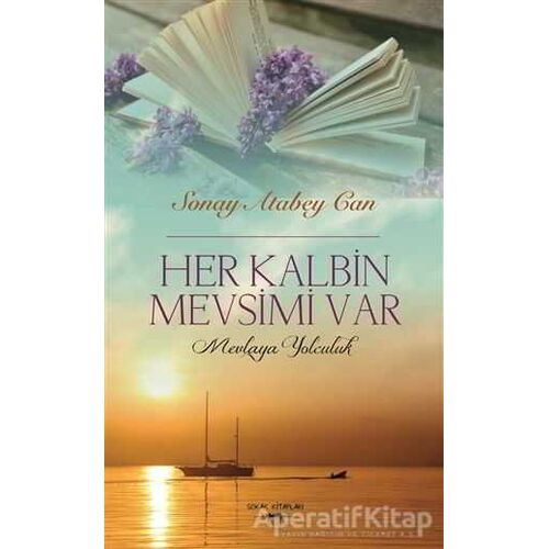 Her Kalbin Mevsimi Var - Sonay Atabey Can - Sokak Kitapları Yayınları