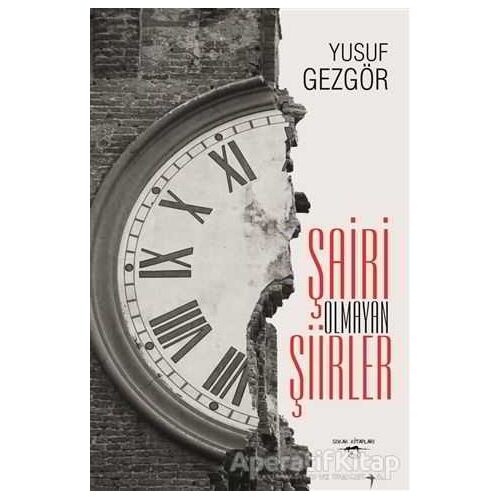 Şairi Olmayan Şiirler - Yusuf Gezgör - Sokak Kitapları Yayınları