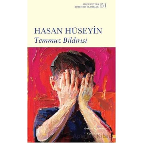 Temmuz Bildirisi - Hasan Hüseyin - İş Bankası Kültür Yayınları