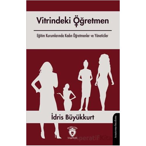 Vitrindeki Öğretmen - İdris Büyükkurt - Dorlion Yayınları